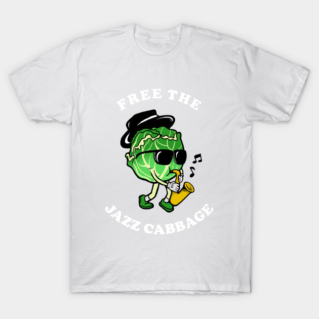 Free The Jazz Cabbage T-Shirt-TOZ